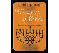 Dovid Bergelson The Shadows of Berlin (Tascabile)