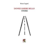 Dovrà essere bello finire