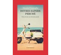 Dovrei sapere perché. Storia di come sono diventata grande