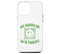 Dovremmo essere tutti in terapia Consapevolezza della salute mentale Sii gentile Custodia per iPhone 12 Pro Max