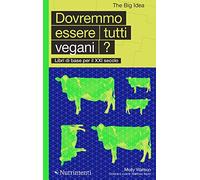 Dovremmo essere tutti vegani?