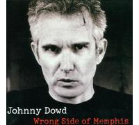 Dowd,Johnny - Wrong Side of Memphis