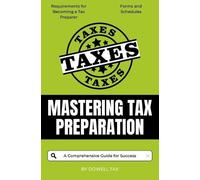 Dowell Tax Mastering Tax Preparation (Tascabile) Tax Pro