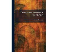 Dowie Anointed of the Lord