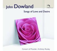 DOWLAND, J. - SONGS OF LOVE & DESIRE