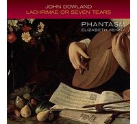 Dowland/ Kenny/ Phantasm - John Dowland: Lachrimae Or Seven Tears
