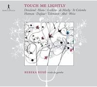 Dowland/ Ruso, Rebeka - Touch Me Lightly-Werke
