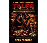 Down 2 The Last Dollar!: Ultimate World Productions Tales