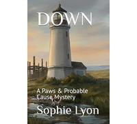 DOWN: A Paws & Probable Cause Mystery