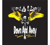 Down And Away - TO SERVE & PROTECT