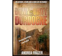 Down and Dirty in the Dordogne