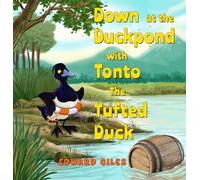 Down at the Duckpond with Tonto the Tufted Duck