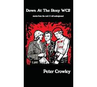 Down At The Roxy WC2