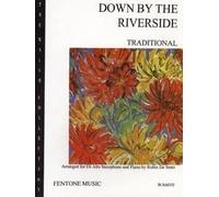 Down By The Riverside: Trad - Alto Sax And Piano. For Pianoforte