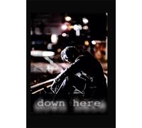Down Here (DVD) Dean Wray Tantoo Cardinal