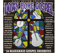 Down Home Gospel: 24 Bluegrass Gospel Favorites