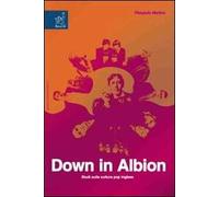 Down in Albion. Studi sulla cultura pop inglese