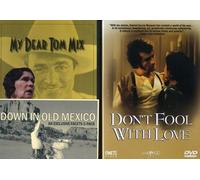 Down in Old Mexico: My Dear Tom and Don't Fool With Love