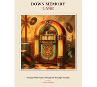 Down Memory Lane: A Nostalgic Word Search Puzzle Book for Seniors and Adults, 1950s to 2000s