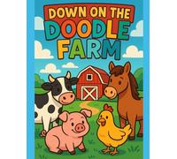 DOWN ON THE DOODLE FARM: COLORING BOOK