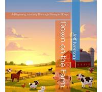 Down on the Farm: A Rhyming Journey Through Barnyard Days
