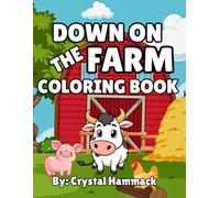 Down On the Farm Childrens Coloring Book: Farm Animals Coloring Book