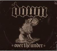 Down - Over the Under (Ltd.Edt.Digipack)
