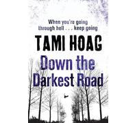 Down the Darkest Road