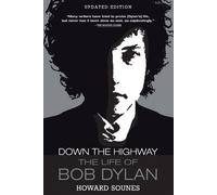 Down the Highway: The Life of Bob Dylan