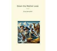 Down the Mother Lode
