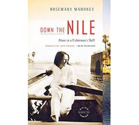 Down The Nile: Alone in a Fisherman's Skiff [Lingua Inglese]