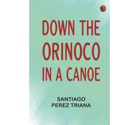 Down the Orinoco in a Canoe