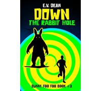 Down The Rabbit Hole: Bunny Foo Foo Book #3