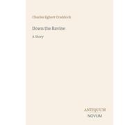 Down the Ravine: A Story