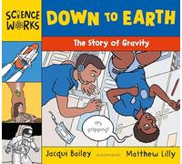 Down to Earth: The Story of Gravity