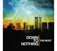 Down To Nothing - Most
