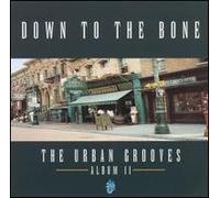 Down to the Bone - The Urban Grooves 2