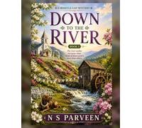 Down to the River: A Whistle Gap Mystery