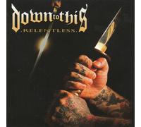 Down to This Relentless (CD) Album