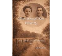 Down Where the River Comes Up: Family, Floods, and the Stories That Raised Me