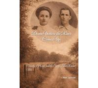 Down Where the River Comes Up: Family, Floods, and the Stories That Raised Me