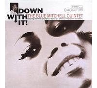 Blue Mitchell - Down With it
