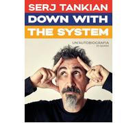 Down with the system. Una specie di autobiografia - 2026 - Il Cas