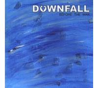 Downfall - Before The War