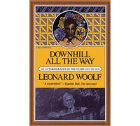 Leonard Sidney Woolf – Downhill All the Way – Autobiografia degli anni 1919-1939 – Tascabile