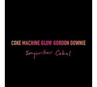 Gord Downie – Coke Machine Glow (Songwriters' Cabal) – CD