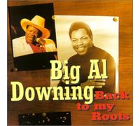 Downing,Big Al - Back to My Roots [Import]