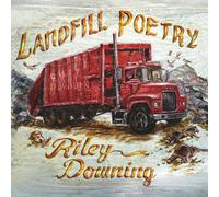 Downing, Riley - Landfill Poetry