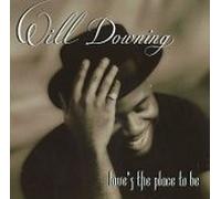 Will Downing - Love'S the Place to Be