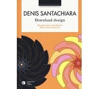 Download design. Manutenzione straordinaria della cultura materiale